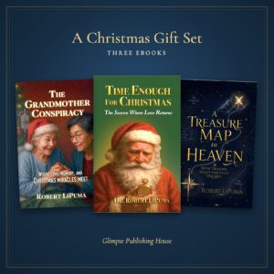 A Christmas Gift Set: The Grandmother Conspiracy, Time Enough for Christmas and A Treasure Map to Heaven