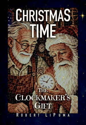 Christmas Time: The Clockmaker&rsquo;s Gift